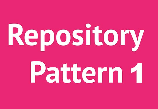 بررسی منطق Repository Pattern و شکل پیاده سازی آن در یک پروژه ASP.NET MVC - قسمت اول