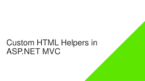 آموزش ایجاد و استفاده از    Custom HTML Helper  بدون استفاده از  Extension Methodدرون صفحات Razor