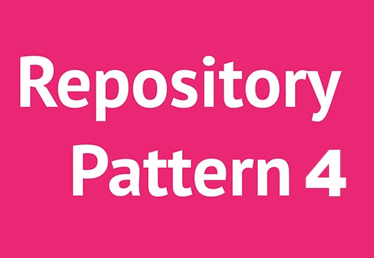 بررسی منطق Repository Pattern و شکل پیاده سازی آن در یک پروژه ASP.NET MVC  قسمت پایانی